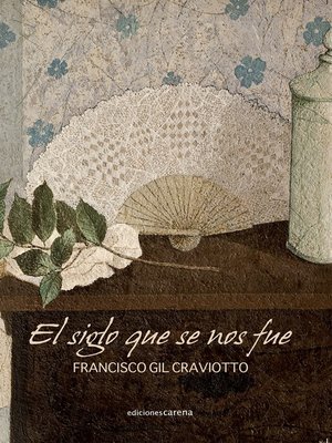 cover image of El siglo que se nos fue